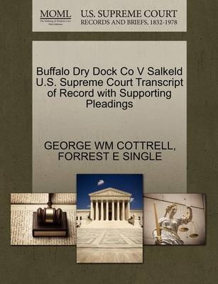 Buffalo Dry Dock Co V Salkeld U.S. Supreme Court Transcript of Record with Supporting Pleadings book