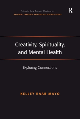 Creativity, Spirituality, and Mental Health: Exploring Connections book