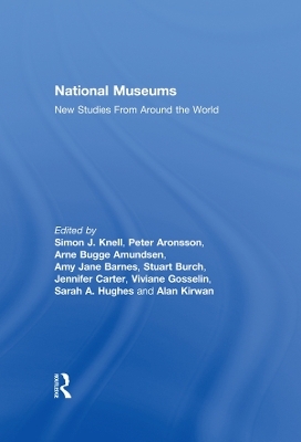 National Museums: New Studies from Around the World by Simon Knell