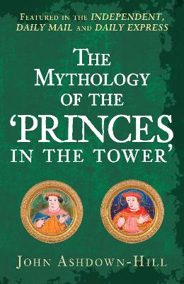 The Mythology of the 'Princes in the Tower' book