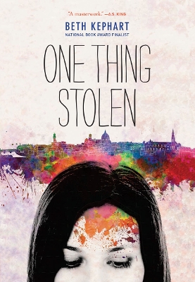 One Thing Stolen by Beth Kephart