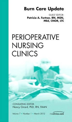 Burn Care Update, An Issue of Perioperative Nursing Clinics book