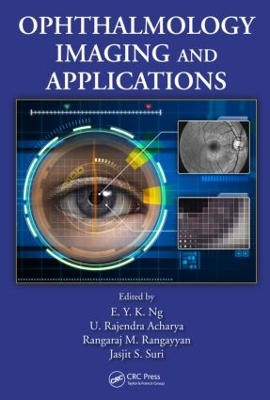 Ophthalmological Imaging and Applications by E. Y. K. Ng