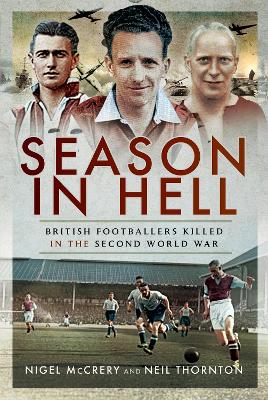 Season in Hell: British Footballers Killed in the Second World War book