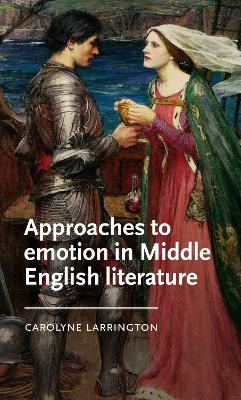 Approaches to Emotion in Middle English Literature book