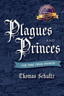 Plagues and Princes: The One True Prince book