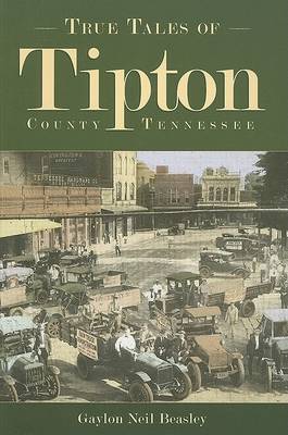 True Tales of Tipton County Tennessee book