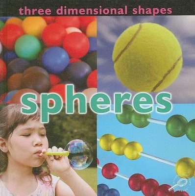 Three Dimensional Shapes: Spheres by Luana Mitten