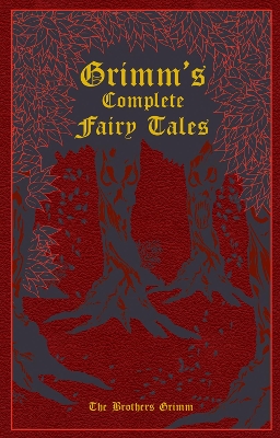 The Grimm's Complete Fairy Tales by Jacob Grimm