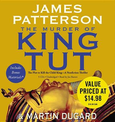 The The Murder of King Tut: The Plot to Kill the Child King by James Patterson