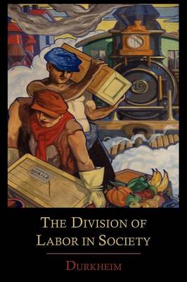The Division of Labor in Society by Emile Durkheim