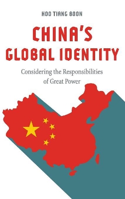 China's Global Identity: Considering the Responsibilities of Great Power book