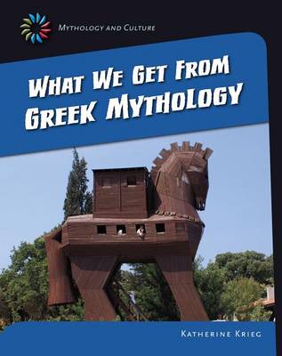 What We Get from Greek Mythology book