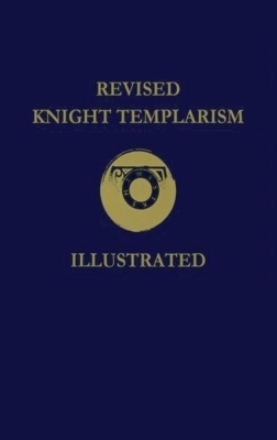 Revised Knight Templarism Hardcover book