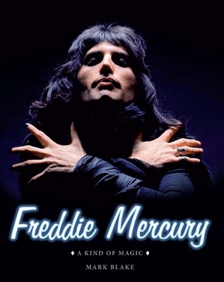 Freddie Mercury: A Kind of Magic book