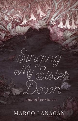 Singing My Sister Down and Other Stories book