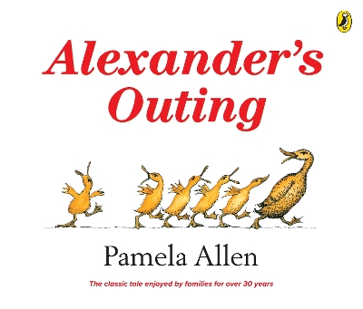 Alexander's Outing by Pamela Allen