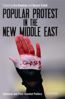 Popular Protest in the New Middle East book