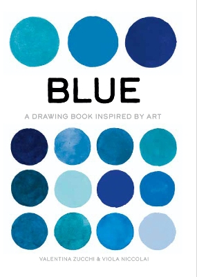 Blue: A Drawing Book Inspired by Art book