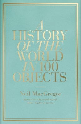 A History of the World in 100 Objects book