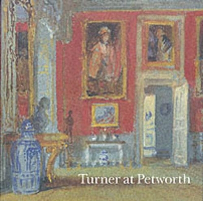 Turner at Petworth by Ian Warrell