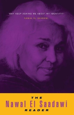The Nawal El Saadawi Reader by Nawal El Saadawi