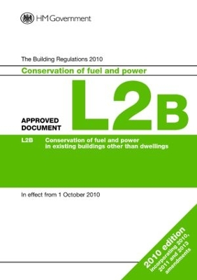 Approved Document L2B: Conservation of fuel and power (existing buildings other than dwellings) book