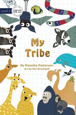 My Tribe by Dannika Patterson