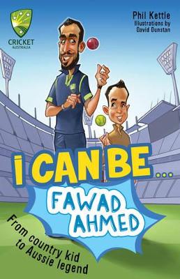 Cricket Australia: I Can Be....Fawad Ahmed book