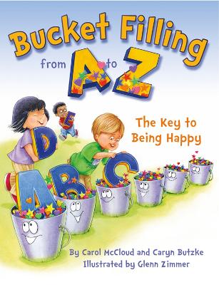 Bucket Filling From A To Z: The Key To Being Happy book