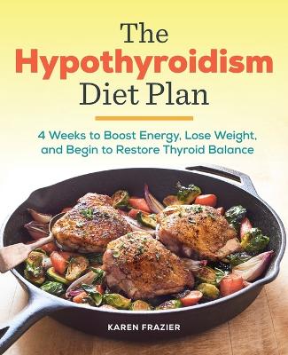 The Hypothyroidism Diet Plan book