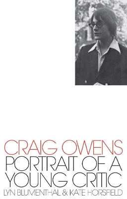 Craig Owens: Portrait of a Young Critic book