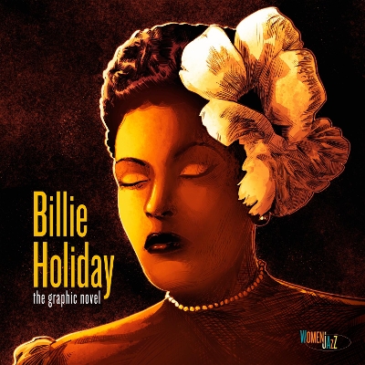 Billie Holiday: The Graphic Novel: Women in Jazz book