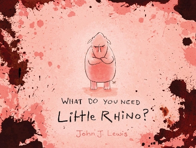 What Do You Need, Little Rhino? book