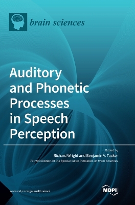 Auditory and Phonetic Processes in Speech Perception book