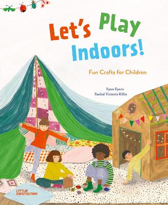 Let's Play Indoors!: Fun Crafts for Children book