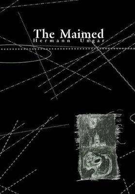 The Maimed by Hermann Ungar