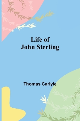 Life of John Sterling book