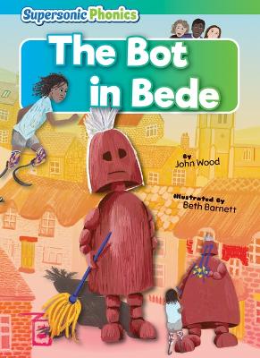The Bot in Bede by John Wood