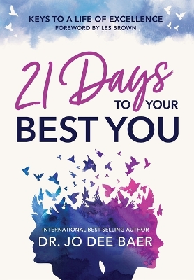 21 Days to Your Best You: Keys to a Life of Excellence book