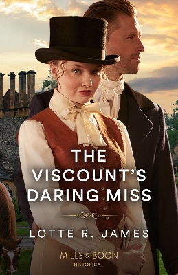 The Viscount's Daring Miss (Mills & Boon Historical) book