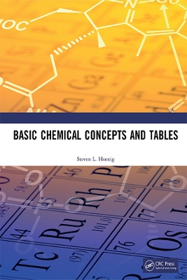 Basic Chemical Concepts and Tables by Steven L. Hoenig