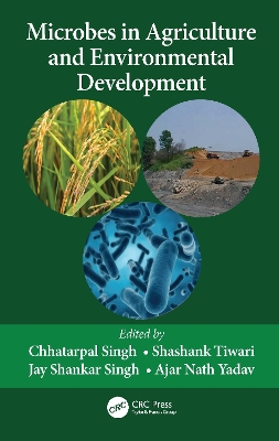Microbes in Agriculture and Environmental Development by Chhatarpal Singh