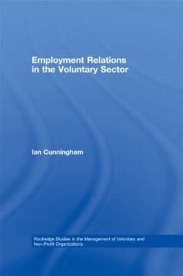 Employment Relations in the Voluntary Sector by Ian Cunningham