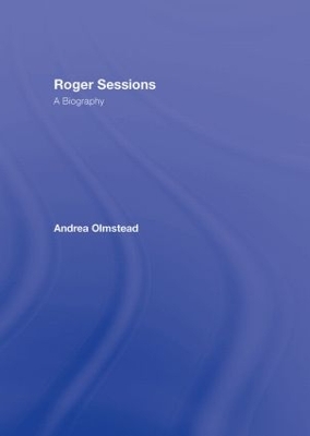 Roger Sessions by Andrea Olmstead