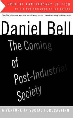 Coming Of Post-Industrial Society book