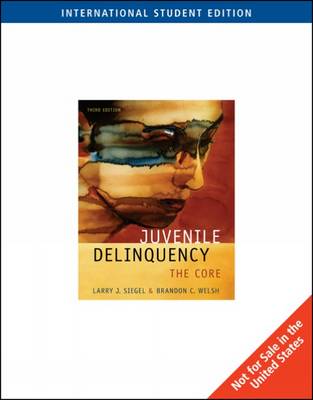 Juvenile Delinquency: The Core by Larry Siegel