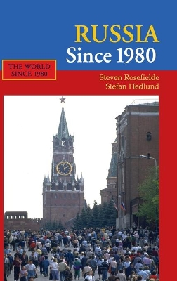 Russia Since 1980 by Steven Rosefielde