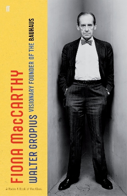 Walter Gropius: Visionary Founder of the Bauhaus book