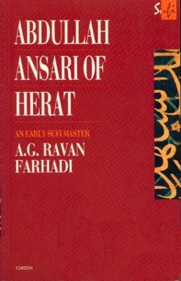 Abdullah Ansari of Herat (1006-1089 Ce) by A. G. Ravan Farhadi